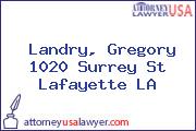 Landry Gregory 1020 Surrey St Lafayette LA