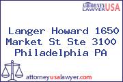 Langer Howard 1650 Market St Ste 3100 Philadelphia PA