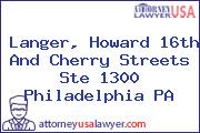 Langer, Howard 16th And Cherry Streets Ste 1300 Philadelphia PA