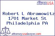 Robert L Abramowitz 1701 Market St Philadelphia PA