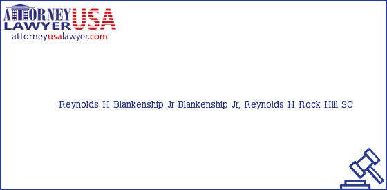 Telephone, Address and other contact data of Reynolds H Blankenship Jr, Rock Hill, SC, USA