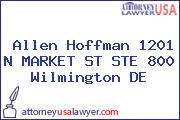 Allen Hoffman 1201 N MARKET ST STE 800 Wilmington DE