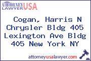 Cogan, Harris N Chrysler Bldg 405 Lexington Ave Bldg 405 New York NY