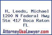 H. Leeds, Michael 1200 N Federal Hwy Ste 417 Boca Raton FL
