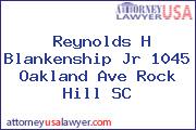Reynolds H Blankenship Jr 1045 Oakland Ave Rock Hill SC