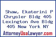 Shaw, Ekaterini P Chrysler Bldg 405 Lexington Ave Bldg 405 New York NY