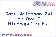 Gary Weissman 701 4th Ave S Minneapolis MN