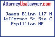 James Blinn 117 N Jefferson St Ste C Papillion NE