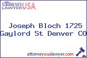 Joseph Bloch 1725 Gaylord St Denver CO