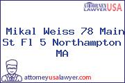 Mikal Weiss 78 Main St Fl 5 Northampton MA