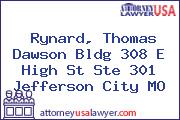 Rynard, Thomas Dawson Bldg 308 E High St Ste 301 Jefferson City MO