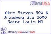 Akre Steven 500 N Broadway Ste 2000 Saint Louis MO