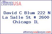 David C Blum 222 N La Salle St # 2600 Chicago IL