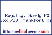 Royalty, Sandy PO Box 738 Frankfort KY