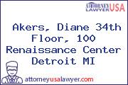 Akers, Diane 34th Floor, 100 Renaissance Center Detroit MI