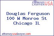 Douglas Ferguson 100 W Monroe St Chicago IL