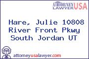 Hare, Julie 10808 River Front Pkwy South Jordan UT