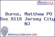Burns, Matthew PO Box 8118 Jersey City NJ