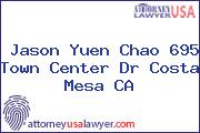 Jason Yuen Chao 695 Town Center Dr Costa Mesa CA