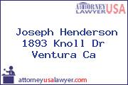 Joseph Henderson 1893 Knoll Dr Ventura Ca