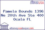 Pamela Bounds 1396 Ne 20th Ave Ste 400 Ocala FL