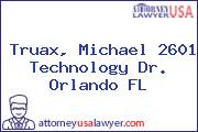 Truax, Michael 2601 Technology Dr. Orlando FL