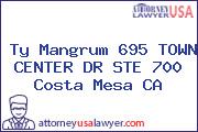 Ty Mangrum 695 TOWN CENTER DR STE 700 Costa Mesa CA