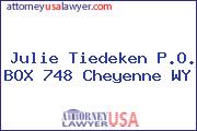 Julie Tiedeken P.O. BOX 748 Cheyenne WY