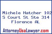 Michele Hatcher 102 S Court St Ste 314 Florence AL