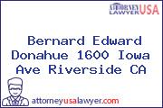 Bernard Edward Donahue 1600 Iowa Ave Riverside CA