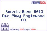 Bonnie Bond 5613 Dtc Pkwy Englewood CO