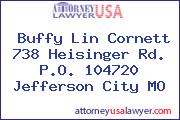 Buffy Lin Cornett 738 Heisinger Rd. P.O. 104720 Jefferson City MO