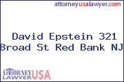 David Epstein 321 Broad St Red Bank NJ