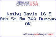 Kathy Davis 16 S 9th St Rm 300 Duncan OK