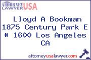 Lloyd A Bookman 1875 Century Park E # 1600 Los Angeles CA
