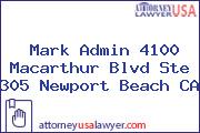 Mark Admin 4100 Macarthur Blvd Ste 305 Newport Beach CA