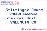 Stitzinger James 28064 Avenue Stanford Unit L VALENCIA CA
