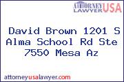 David Brown 1201 S Alma School Rd Ste 7550 Mesa Az