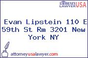 Evan Lipstein 110 E 59th St Rm 3201 New York NY