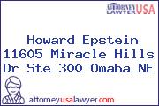 Howard Epstein 11605 Miracle Hills Dr Ste 300 Omaha NE