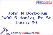 John N Borbonus 2000 S Hanley Rd St Louis MO