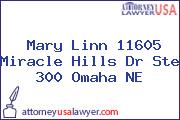 Mary Linn 11605 Miracle Hills Dr Ste 300 Omaha NE