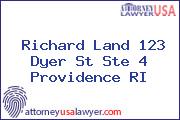 Richard Land 123 Dyer St Ste 4 Providence RI