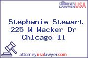 Stephanie Stewart 225 W Wacker Dr Chicago Il