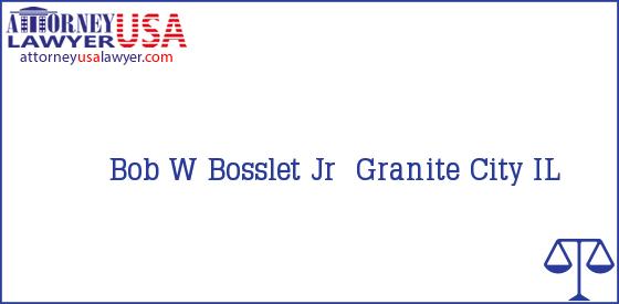 Telephone, Address and other contact data of Bob W Bosslet Jr, Granite City, IL, USA