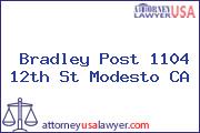 Bradley Post 1104 12th St Modesto CA