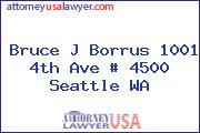 Bruce J Borrus 1001 4th Ave # 4500 Seattle WA