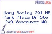 Mary Bosley 201 NE Park Plaza Dr Ste 209 Vancouver WA