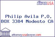 Philip Avila P.O. BOX 3384 Modesto CA