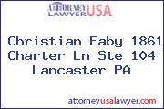 Christian Eaby 1861 Charter Ln Ste 104 Lancaster PA